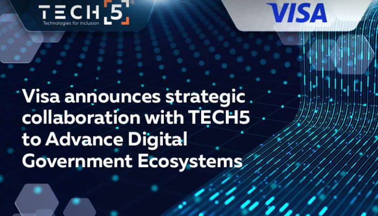 فيزا توقع اتفاقية تعاون مع TECH5 لتطوير الأنظمة الحكومية الرقمية