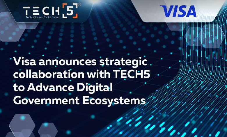 فيزا توقع اتفاقية تعاون مع TECH5 لتطوير الأنظمة الحكومية الرقمية