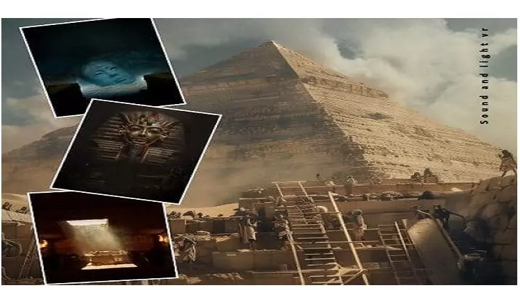 "الصوت والضوء" تطلق عروض الواقع الافتراضي بمنطقة الأهرامات بدءا من 25 مايو