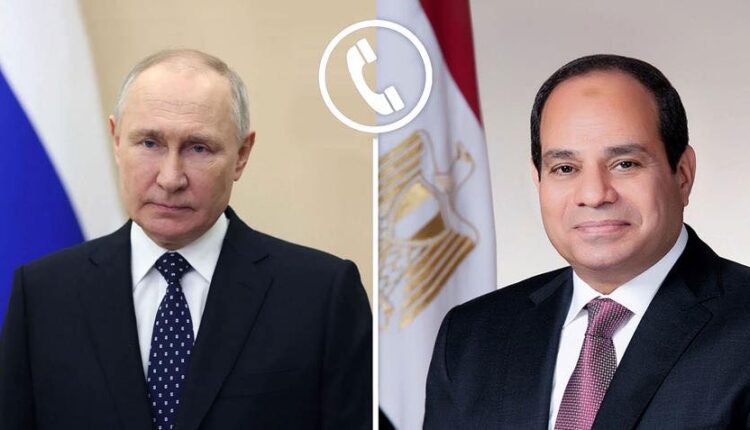 الرئيس السيسي يؤكد لبوتين رفض مصر التام للمساس بأمن الدول العربية الشقيقة